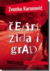 Četiri zida i grad Četiri zida i grad