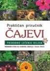 Praktičan priručnik - Čajevi - Prirodno lečenje biljem Praktičan priručnik - Čajevi - Prirodno lečenje biljem