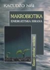 Makrobiotika: Energetska hrana Makrobiotika: Energetska hrana
