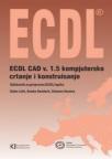 ECDL CAD v. 1.5 kompjutersko crtanje i konstruisanje