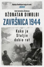 Završnica 1944: Kako je Staljin dobio rat