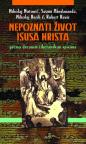 Nepoznati život Isusa Hrista Nepoznati život Isusa Hrista
