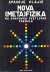 Nova (meta) fizika na osnovama svetlosne formule Nova (meta) fizika na osnovama svetlosne formule