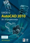 Uvod u AutoCAD 2010 2D i 3D projektovanje Uvod u AutoCAD 2010 2D i 3D projektovanje