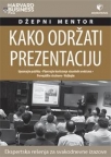 Kako održati prezentaciju Kako održati prezentaciju