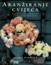 Aranžiranje cvijeća - savremeni pristupi cvetnom dizajnu Aranžiranje cvijeća - savremeni pristupi cvetnom dizajnu