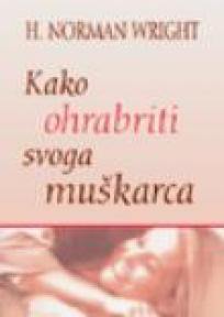 Kako ohrabriti svoga muškarca