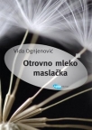 Otrovno mleko maslačka Otrovno mleko maslačka