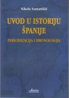 Uvod u istoriju Španije Uvod u istoriju Španije