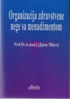 Organizacija zdravstvene nege sa menadžmentom Organizacija zdravstvene nege sa menadžmentom