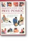 Praktični vodič kroz prvu pomoć