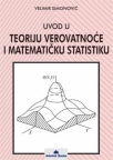 Uvod u teoriju verovatnoće i matematičku statistiku Uvod u teoriju verovatnoće i matematičku statistiku