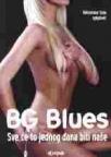 BG blues: sve će to jednog dana biti naše BG blues: sve će to jednog dana biti naše