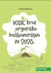 Vodič kroz organsko baštovanstvo za 2025. godinu Vodič kroz organsko baštovanstvo za 2025. godinu
