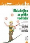 Mala knjiga za velike roditelje Mala knjiga za velike roditelje