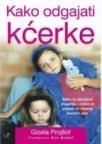 Kako odgajati kćerke Kako odgajati kćerke