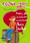 Kako da preživim svoj život bez tebe Kako da preživim svoj život bez tebe