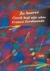 Čovek koji nije ubio franca ferdinanda Čovek koji nije ubio franca ferdinanda