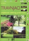 Travnjaci - umjetnost zelenog prekrivača Travnjaci - umjetnost zelenog prekrivača