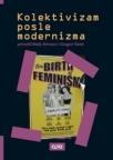 Kolektivizam posle modernizma Kolektivizam posle modernizma