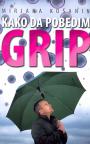 Kako da pobedim grip Kako da pobedim grip