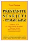 Prestanite starjeti-odmah sada! Prestanite starjeti-odmah sada!