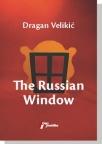 The Russian Window The Russian Window