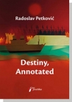 Destiny, Annotated Destiny, Annotated