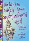 Ne bi ti se svidelo da budeš srednjovekovni vitez!