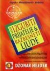 Kako izgubiti prijatelje i razbesneti ljude