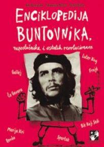 Enciklopedija buntovnika, neposlusnika i ostalih revolucionara