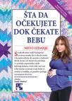 Šta da očekujete dok čekate bebu Šta da očekujete dok čekate bebu