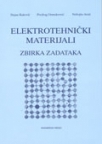 Elektrotehnički materijali: Zbirka zadataka Elektrotehnički materijali: Zbirka zadataka