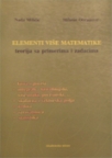 Elementi više matematike: teorija sa primerima i zadacima Elementi više matematike: teorija sa primerima i zadacima