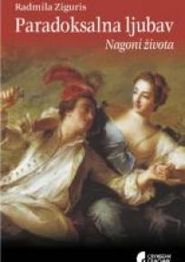 Paradoksalna ljubav. Nаgoni životа