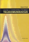 Uvod u statističku teoriju telekomunikacija Uvod u statističku teoriju telekomunikacija