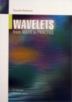Wavelets - From math to practice Wavelets - From math to practice