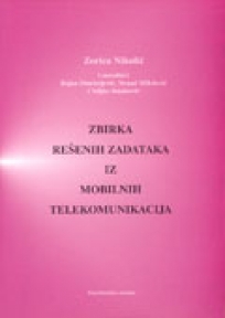 Zbirka rešenih zadataka iz mobilnih telekomunikacija