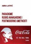 Paradigme ruske avangardne i postmoderne umetnosti Paradigme ruske avangardne i postmoderne umetnosti