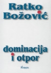 Dominacija i otpor Dominacija i otpor