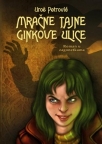 Mračne tajne ginkove ulice Mračne tajne ginkove ulice