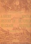 Kratka istorija Beograda - A Short History of Belgrade