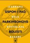 Uspon i pad Parkinsonove bolesti Uspon i pad Parkinsonove bolesti