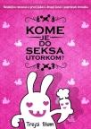 Kome je do seksa utorkom?