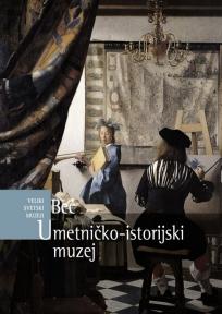 Veliki svetski muzeji - Umetničko-istorijski muzej, Beč