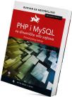 PHP i MySQL za dinamičke veb sajtove : bukvar za nestrpljive PHP i MySQL za dinamičke veb sajtove : bukvar za nestrpljive