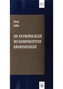 Od antropologije do komparativne kriminologije