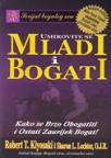 Umirovite se mladi i bogati - kako se brzo obogatiti i ostati zauvijek bogat ! Umirovite se mladi i bogati - kako se brzo obogatiti i ostati zauvijek bogat !
