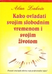 Kako ovladati svojim slobodnim vremenom i svojim životom Kako ovladati svojim slobodnim vremenom i svojim životom