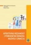 Afektivna vezanost i porodični odnosi - razvoj i značaj Afektivna vezanost i porodični odnosi - razvoj i značaj